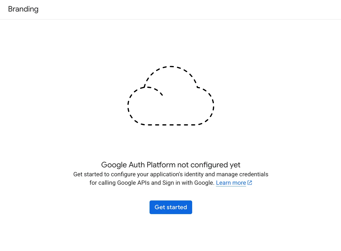 Google Auth Platform not configured yet with Get started button